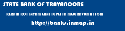 STATE BANK OF TRAVANCORE  KERALA KOTTAYAM ERATTUPETTA MELUKAVUMATTOM  banks information 